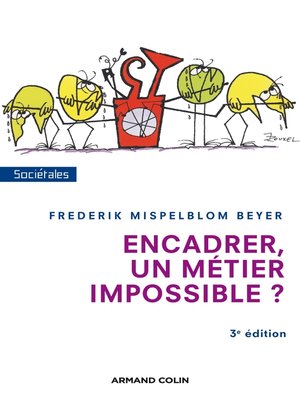cover image of Encadrer, un métier impossible ?--3e édition